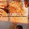 The Reason (feat. FLOLEWO) - NAAZUK&NEVER VISION&Flolewo