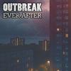 EVER AFTER (feat. Outbreak) - Mavericks&Outbreak