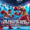 It’s a boxing game, I’m the king of the ring - Giggle Beat Ai