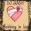 Mobbing in love - DJ Crash