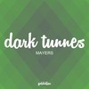 Mayers - Dark Tunnes