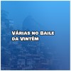 Várias no Baile da Vintém (Explicit) - MC Jam&ADA do Linho