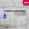 Teardrops - Crew Cardinal&Jo Shine