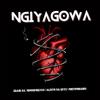 Ngiyagowa - Sbani Sa&Ndohfire3135&Alisto Da Keys&Mntomnandi