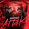 PAREDÃO ATTAK (Explicit) - DJ Theo da ZS&MC RD&Mc bobii