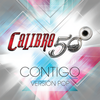 Contigo (Version Pop) - Calibre 50