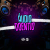 Áudio Doentio (Explicit) - Dj Kadu&MC Dudu&CACAU CHUU