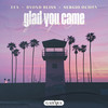 Glad You Came - Efa&Byond Bliss&Sergio Ochoa