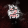 It's Just Rap 2 (Explicit) - Saint M