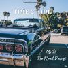 Time 2 Ride (Explicit) - Cavie&The Road Dawgs