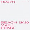 Beach2k20 (Yaeji Remix) - Robyn