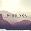 I Miss You(feat. Noctilucent) - Misael Gauna