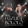 Fuzuê E Bololô - Michele Andrade&DJ Topo