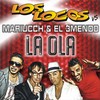 La Ola - Los Locos&Mariucch&El 3Mendo