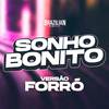 SONHO BONITO - VERSÃO FORRÓ - Brazilian Remix Tv