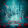 Myself Again (Explicit) - Ila Maeve&SZA