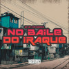 Baile do Iraque (Explicit) - Dz6 Mandela&MC GW&Resumo Produtora
