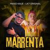 Marrenta (Explicit) - LK7 ORIGINAL&Mano Kauê&Theus No Beat