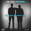 One Drink (Stay Safe Acoustic Edit) - PBH & Jack&Hannah Boleyn