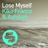 Lose Myself - Kiko Franco&Ashibah