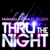 Thru the Night (Club Mix) - Murano&TOKA&TELLeen