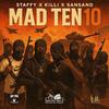Mad Ten 10 (feat. Killi & Sansand) (Explicit) - Staffy&Killi&Sansand