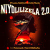 Niyolilizela 2.0 - ST Loxion&Ndohfire3135&Enhle Mlambo&Mntomnandi&Vista&chillyboyRSA