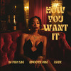 How You Want It (Explicit) - DJ PRO LBC&$MOOTH ONE&Zeek