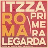 Roma - Itzza Primera&Legarda