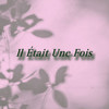 Il était une fois - Louca