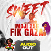 Sweet - imoji256&Fik Gaza