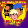 Mujeres De Moda - BR&Kaly Y Kowa&El Padrino Records