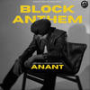 Block Anthem - Anant