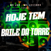 Hoje Tem Baile na Torre (Explicit) - Mc Jan&Mc Flavinho&DJ DAVI ORIGINAL