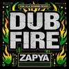 Dub Fire - Zapya