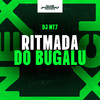 Ritmada do Bugalu (Explicit) - DJ MT7