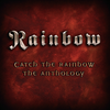 Catch The Rainbow - Rainbow