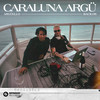 Caraluna argü - Arguello&Bacilos