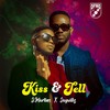 Kiss & Tell - J. Martins&Jaywillz