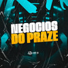 NEGOCIOS DO PRAZE (Explicit) - GHS&PUCCATSUNAMI&MC BIJHEI&Clara Mc&Ari Falcão