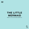 The Little Mermaid - Fabich&FIKA&Bassette