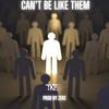 Can't Be Like Them - TKE3