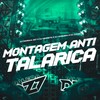 MONTAGEM ANTI TALARICA (Explicit) - DJ Rafinha DZ7&DJ NEGRETS&Noguera DJ&DJ Zama