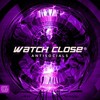 Watch Close - Stillz&PDX&Anti Socials