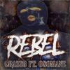 REBEL (feat. OSOMANE) (Explicit) - Crazy8 The Snap Case&osomane