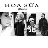 Hoa Sữa Remix (feat. JustaTee, Kimmese) - Mr.A&JustaTee&Kimmese