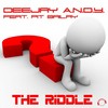 The Riddle (Radio Edit) - DeeJay A.N.D.Y.&Pit Bailay