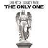 The Only One - Jah Sito&Roots Moe