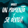 UN MOMENTO Y SE OLVIDA - BASSET