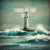 Tides of the Soul - Harvey K